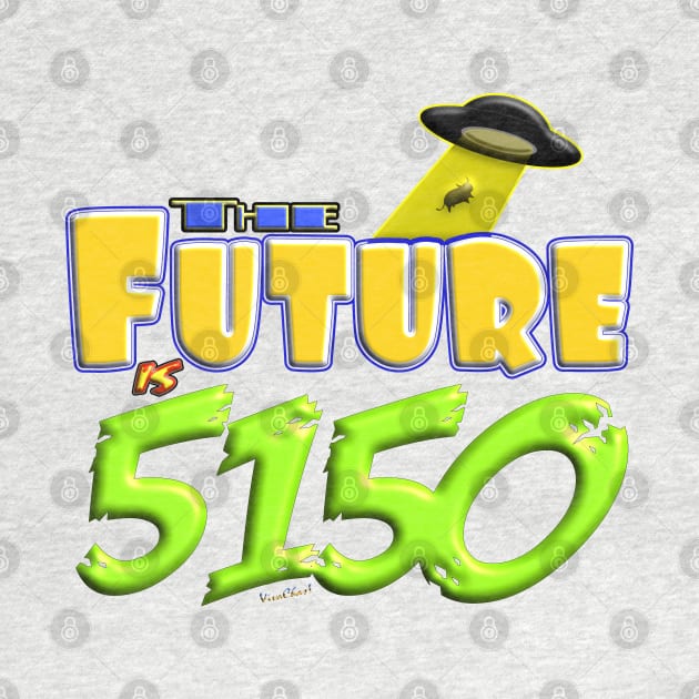 The Future is 5150 - Crazy! by vivachas